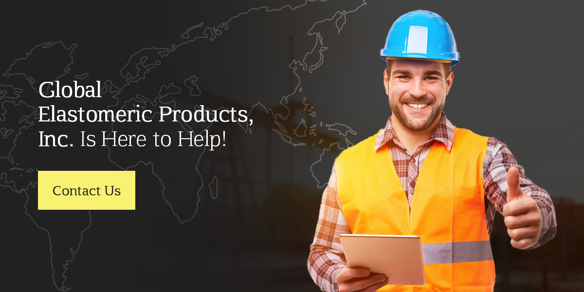 Global Elastomeric Products, Inc. Is Here to Help!